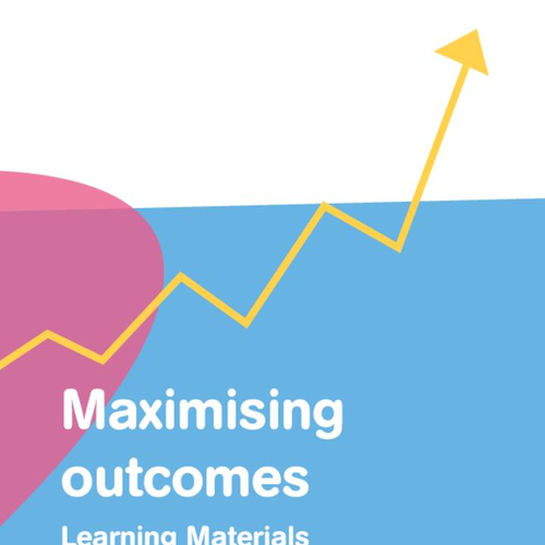 Maximising Outcomes Learning Materials